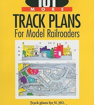 101 More Track Plans for Model Railroaders Online Sale