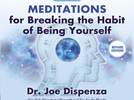 Meditations for Breaking the Habit of Being Yourself: Revised Edition For Cheap