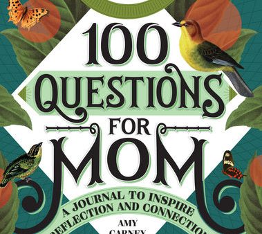 100 Questions for Mom: A Journal to Inspire Reflection and Connection Online Hot Sale