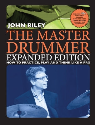 Master Drummer - Expanded Edition How to Practice, Play and Think Like a Pro (Book Online Media ), The Online Hot Sale