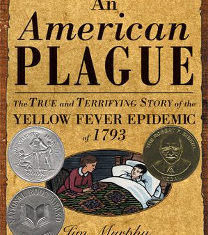 American Plague: The True and Terrifying Story of the Yellow Fever Epidemic of 1793 Discount