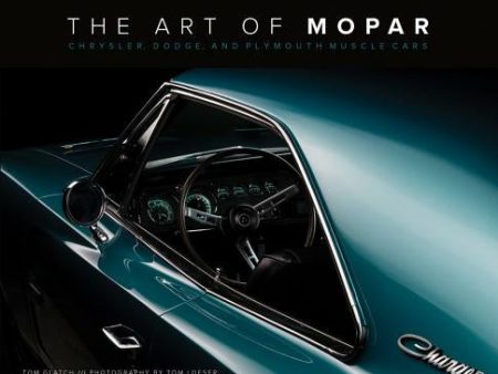 Art of Mopar: Chrysler, Dodge, and Plymouth Muscle Cars, The on Sale