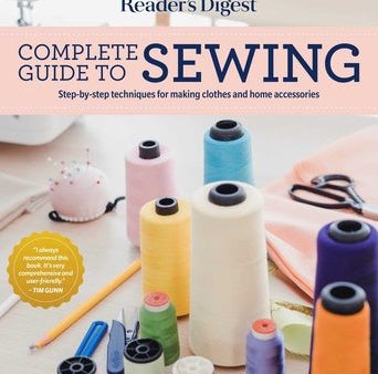 Reader s Digest Complete Guide to Sewing: Step by Step Techniques for Making Clothes and Home Accessories For Sale