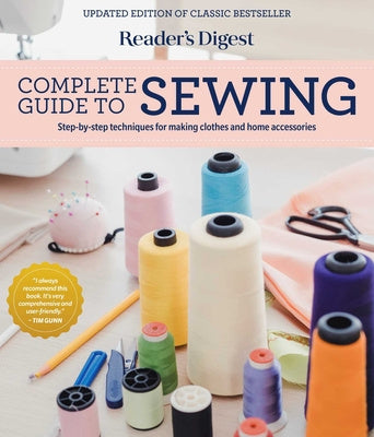 Reader s Digest Complete Guide to Sewing: Step by Step Techniques for Making Clothes and Home Accessories For Sale