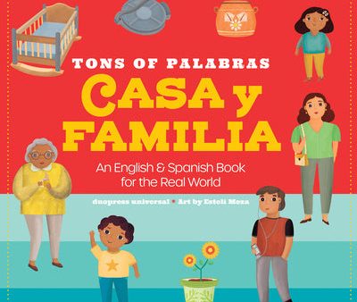 Tons of Palabras: Casa Y Familia: An English & Spanish Book for the Real World Online Hot Sale