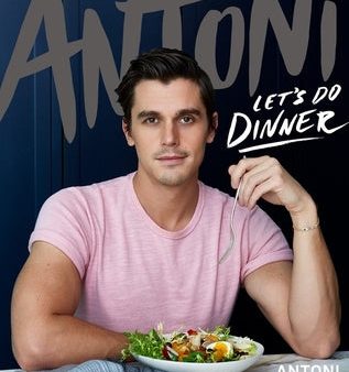 Antoni: Let s Do Dinner on Sale