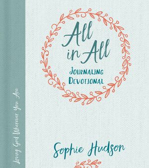 All in All Journaling Devotional: Loving God Wherever You Are For Cheap