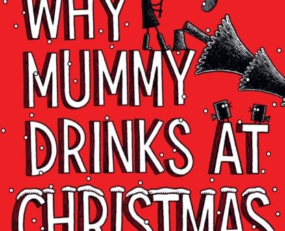 Why Mummy Drinks at Christmas Hot on Sale