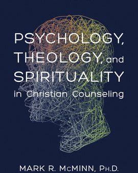 Psychology, Theology, and Spirituality in Christian Counseling Fashion