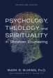 Psychology, Theology, and Spirituality in Christian Counseling Fashion