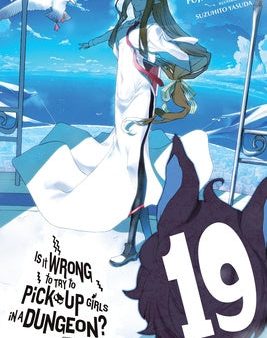 Is It Wrong to Try to Pick Up Girls in a Dungeon?, Vol. 19 (Light Novel): Volume 19 For Cheap