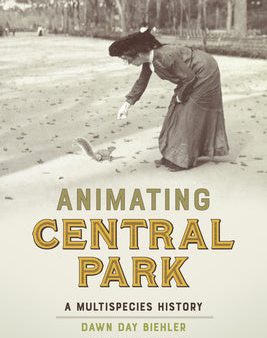 Animating Central Park: A Multispecies History Discount