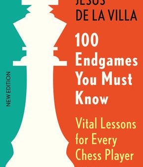 100 Endgames You Must Know: Vital Lessons for Every Chess Player For Cheap