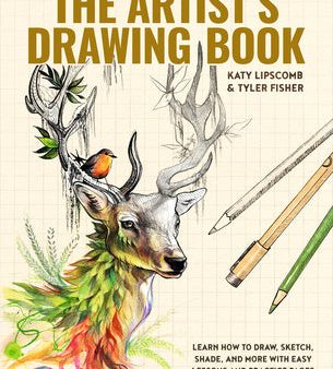 Artist s Drawing Book: Learn How to Draw, Sketch, Shade, and More with Easy Lessons and Practice Pages, The For Sale