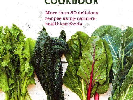 The Superfoods Cookbook: More Than 80 Delicious Recipes Using Nature s Healthiest Foods Online now