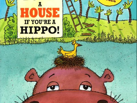 You Can t Build A House If You Re A Hippo! Online now