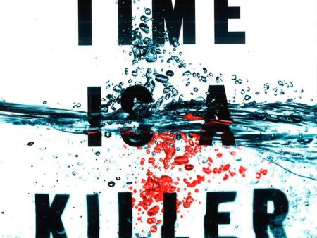 Time Is A Killer: From The Bestselling Author Of After The Crash Sale