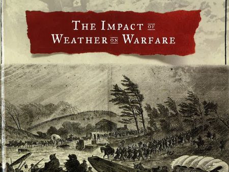 Tide Of War: The Impact Of Weather On Warfare. Online now