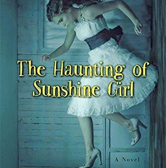 The Haunting Of Sunshine Girl (Book 1) Online Hot Sale