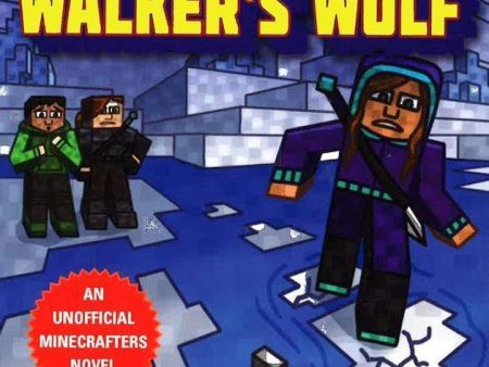 THE FROST WALKER S WOLF: AN UNOFFICIAL MINECRAFTERS NOVEL on Sale