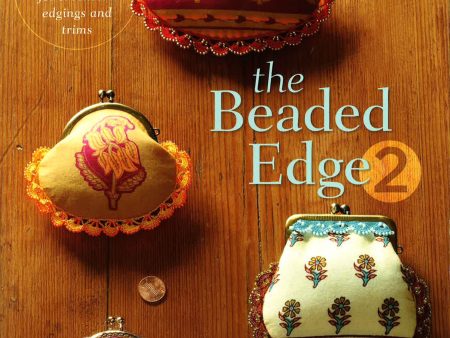 The Beaded Edge 2: More Inspired Designs For Crocheted Edgings And Trims For Sale